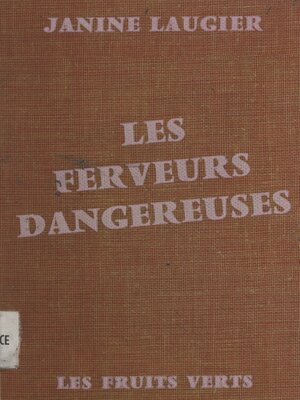 cover image of Les ferveurs dangereuses